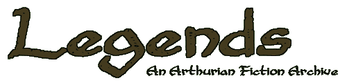 Legends: An Arthurian Fiction Archive